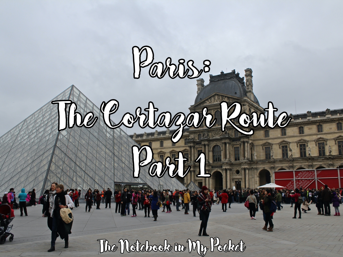 Paris: The Cortazar Route, pt. 1
