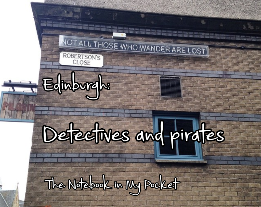 Edinburgh: Detectives and Pirates